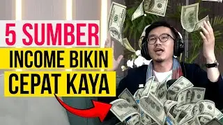 5 sumber income uang yang akan bikin kamu kaya raya