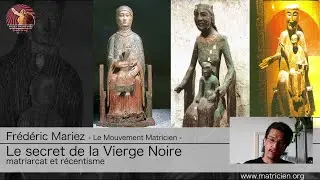 Le secret de la Vierge Noire - Matriarcat & Récentisme - Isis contre Yahvé