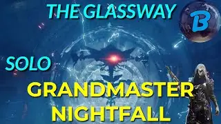 SOLO The Glassway - Grandmaster Nightfall