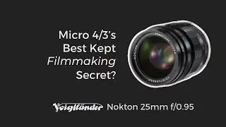 Lenses - Voigtlander Nokton 25mm f0 95: the Micro 4/3 Lens That Delivers Full-Frame Vibes
