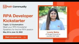 RPA Developer Kickstarter | Day 3: UI Automation and UiPath Selectors with Lovely Sinha