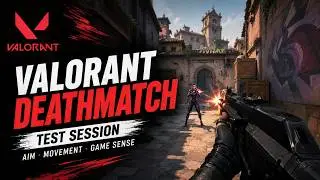 Valorant Deathmatch Gameplay | Aim & Movement Test
