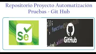Curso Python con Selenium - Presentacion Repositorio Git Hub Proy. Framework Pruebas Automatizadas