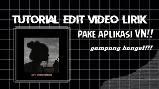 Tutorial Edit Video Lirik Lagu Pakai Aplikasi VN Buat Konten Di Instagram!!