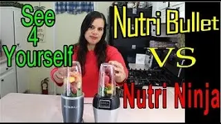Nutri Bullet vs Nutri Ninja..Which one is best? See for Yourself.