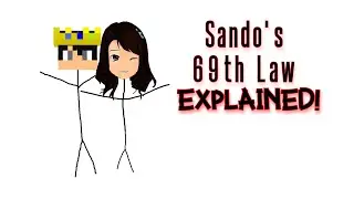 Sando's 69th Law EXPLAINED!