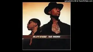 Ruff Endz - No More