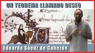 EDUARDO SÁENZ DE CABEZÓN | Un TEOREMA llamado DESEO