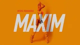 MISHA ROMANOVA — MAXIM