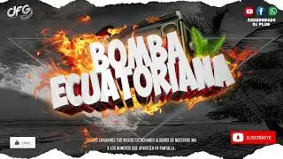 Bomba Ecuatoriana Remix TikTok Dj Plus