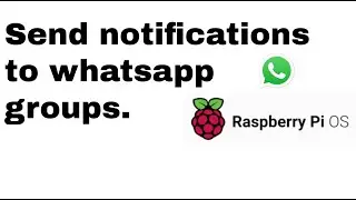 HOW TO: notifications to whatsapp groups from shell terminal (Raspberry Pi)