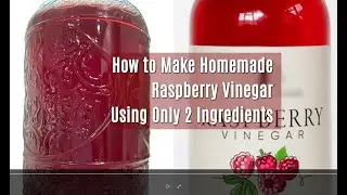 How to Make Homemade Raspberry Vinegar Using Only 2 Ingredients | 산딸기 식초 만들기