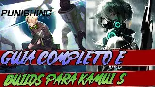 MELHORES BUILDS PARA KAMUI S, GUIA COMPLETO DO PERSONAGEM: Punishing gray raven