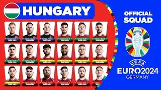 HUNGARY OFFICIAL SQUAD EURO 2024 | HUNGARY 26 MAN SQUAD DEPTH FOR UEFA EURO 2024