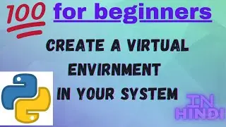 how to create a virtual environment. 