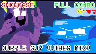 Ourple Guy Vibes Mix (A One Shot Mod) Showcase | Full Combo (Hard, No Spam) | Friday Night Funkin'