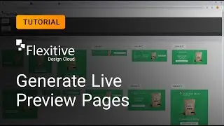 4. Generate Live Preview Pages - Flexitive Tutorial