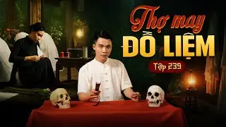 NHÀ MA TẬP 239 | THỢ MAY ĐỒ LIỆM - NHẶT ĐỒ CỦA MA | CHUYỆN MA SỢ HÃI I - MC DUY THUẬN | FULL 4K