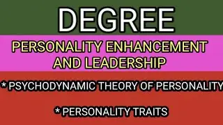 *Psychodynamic theory * personality traits