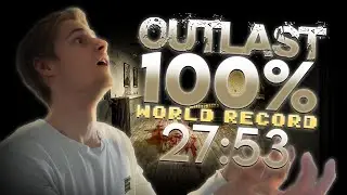 Outlast 100% Speedrun NEW WORLD RECORD 