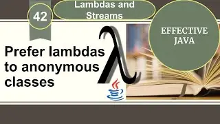 Effective Java | Item 42 | Prefer lambdas to anonymous classes