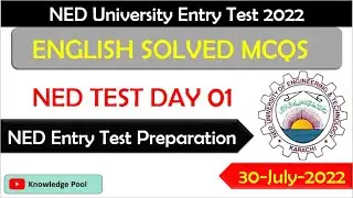 NED TEST DAY 01 MCQS | NED ROUND 01 ENGLISH MCQS | NED ENTRY TEST 2022 | NED ADMISSION 2022