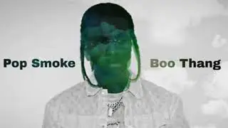 Pop Smoke   Boo Thang LEAKED SONG