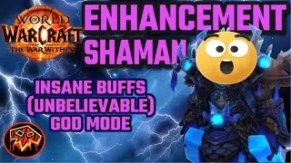 We FINALLY GOT What We NEEDED - Enhancement Shaman BUFFS - The War Within