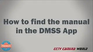 How to Find the User Manual in DMSS App