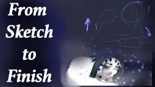 Animation, From sketch to finish.