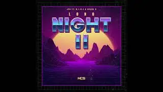 JPB x M I M E x Drama B   Long Night II NCS RELEASE