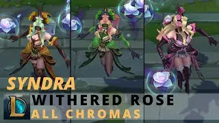 Withered Rose Syndra All Chromas - League of Legends