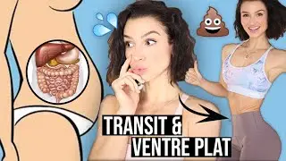 ACTIVER SON TRANSIT / DEGONFLER SON VENTRE (10 conseils qui changent votre vie !)
