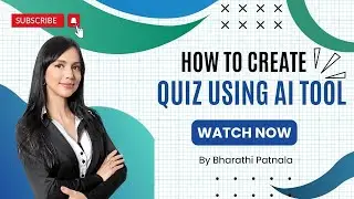 How to prepare Quiz using AI tool by Bharathi Patnala