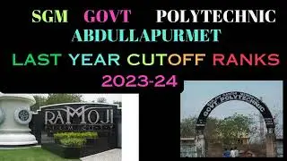 TS Polycet 2024|SGM GOVT POLYTECHNIC Abdullapurmet  last year cut off ranks 2023- 2024|Cut off ranks