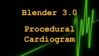 Blender 3.0 Geometry Nodes Tutorial - Electrocardiogram