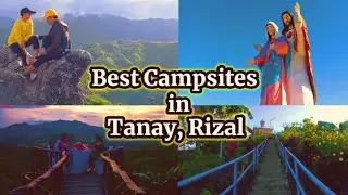Best Campsites We Visited | Tanay, Rizal