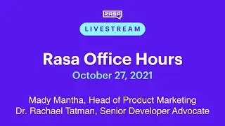 Rasa Office Hours: Mady Mantha, Head of Product Marketing