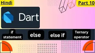 Dart Programming - if Statement and Ternary Conditional operator