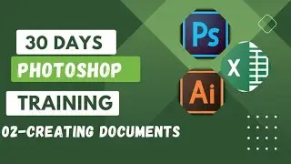 30 days Photoshop training- 02 creating documents