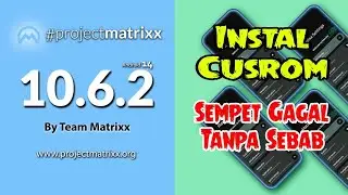 Cara_Instal Cusrom Project Matrixx 10.6.2 Official A14 Redmi Note 5 Pro Whyred
