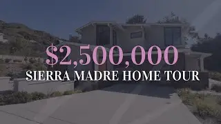 What Does $2.5M Buy You in SIERRA MADRE CALIFORNIA? | NEW HIDDEN GEM in California Real Estate 💎 😱