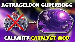 Astrageldon Superboss -  Calamity Catalyst Mod (Death Mode, Summoner)
