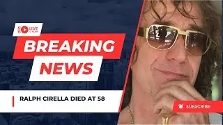 Ralph Cirella Died at the age of 58 due to rare lymphoma