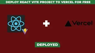 HOW TO DEPLOY REACT || VITE PROJECT TO VERCEL FOR FREE - COMPLETE GUIDE