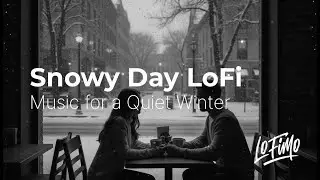Snowy Day LoFi | Music for a Quiet Winter • LoFimo #snowvibes #cozywinter #wintermood