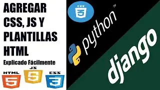 Adding CSS, JS, and HTML Templates to a DJANGO WEB Project. Explained Easily