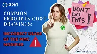Common Errors in GD&T Drawings: Incorrect Usage of the MMC Modifier
