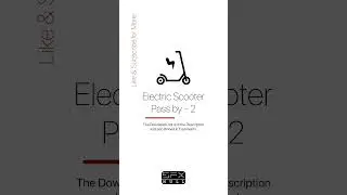 Electric Scooter Pass by  ⚡🛴 / Electric Scooter Sound Effect / Scooter SFX 
