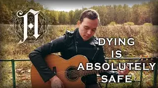 Architects - Dying Is Absolutely Safe (Acoustic Cover) by Bullet